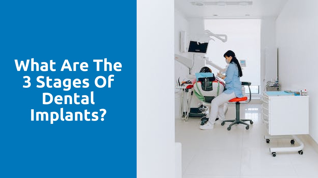 What are the 3 stages of dental implants?