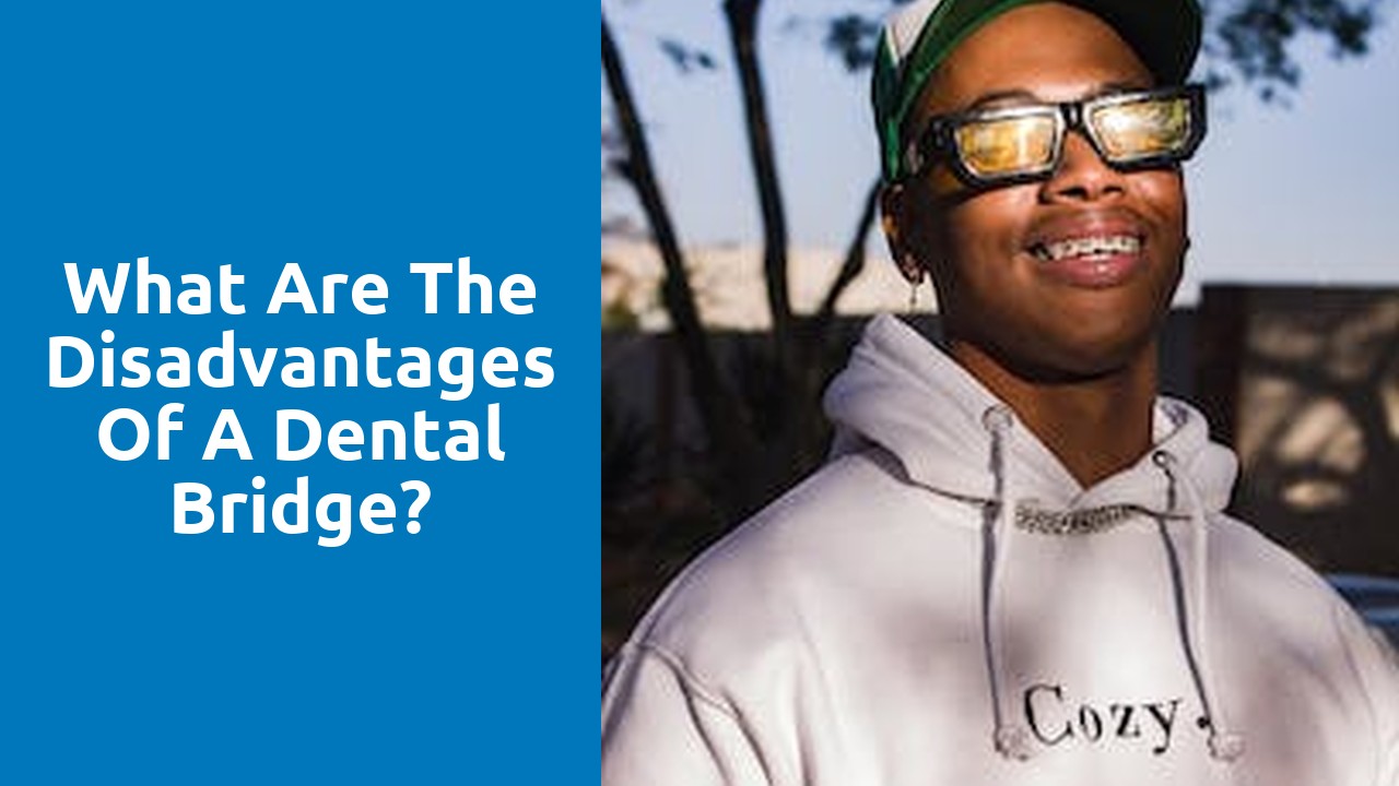 What are the disadvantages of a dental bridge?