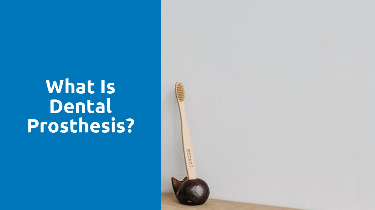 What is dental prosthesis?