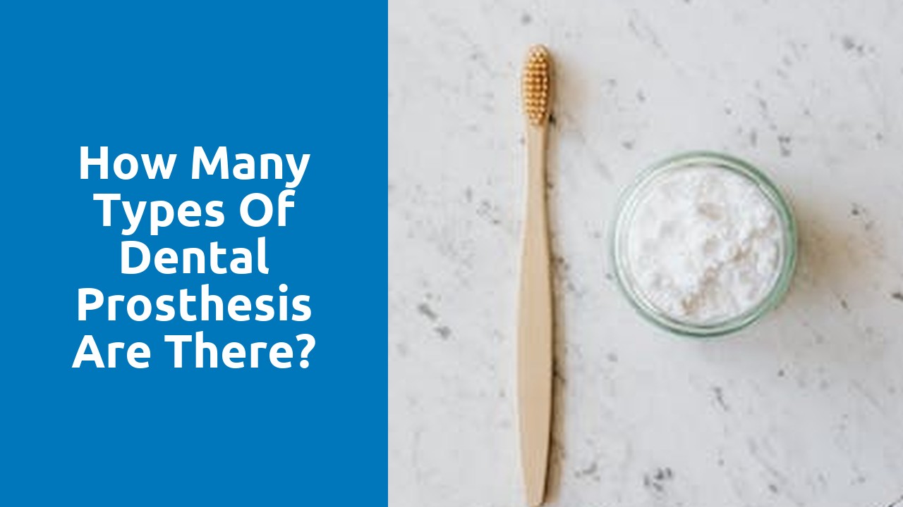 How many types of dental prosthesis are there?